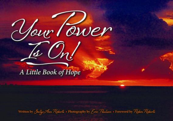 Sally Ann Roberts - Your Power Is On (A Little Book of Hope)