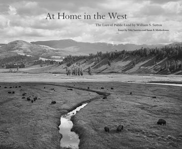 William Sutton, At Home in the West: The Lure of Public Land