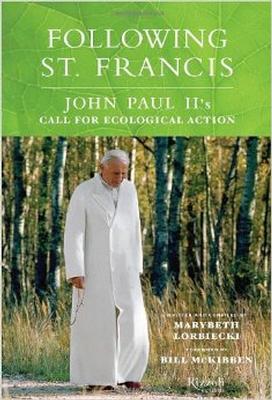 Personalized Autographed Copy of "Following St. Francis: John Paul II's Call for Ecological Action" by Marybeth Lorbiecki