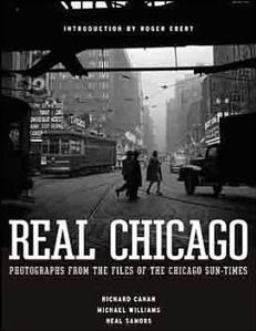 Real Chicago - Photographs From The File Of The Chicago Sun-Times