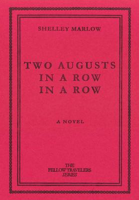 Two Augusts In a Row In a Row - Shelley Marlow, 2015