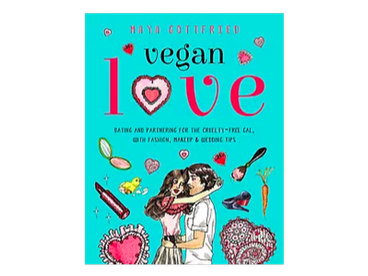 Signed copy of Vegan Love:  Dating and Partnering for the Cruelty-Free Gal, with Fashion, Makeup & Wedding Tips