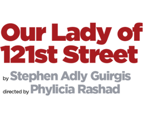 Two Tickets to "Our Lady of 121st Street"