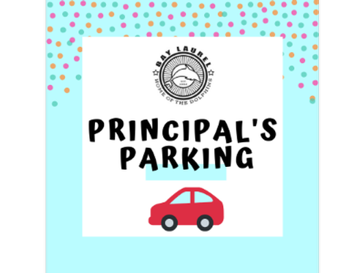 Principal's Parking for 2019 BL Back-to-School Night (Grades 1-5, 8/22/19)