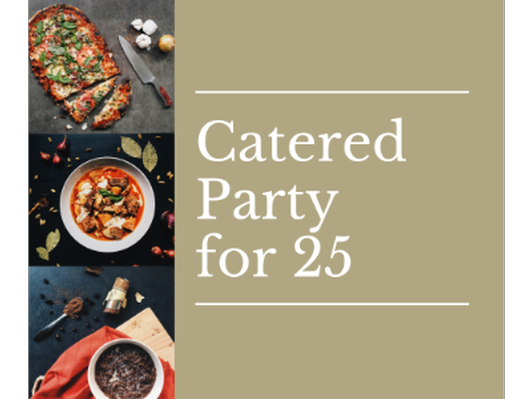 Catered Party for 25