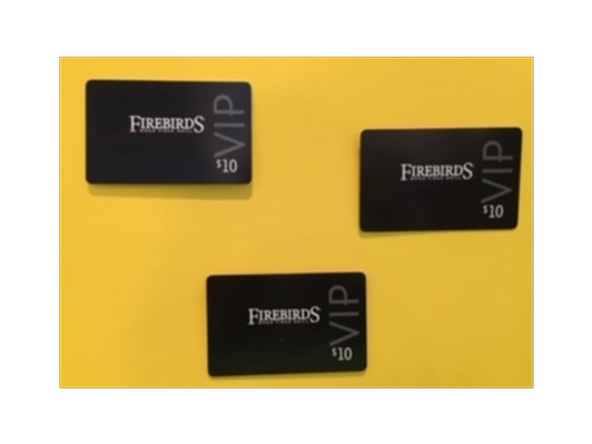 Three Firebird's 10.00 VIP Cards