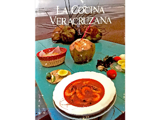 La Cocina Veracruzana (Veracruz en la cultura) 