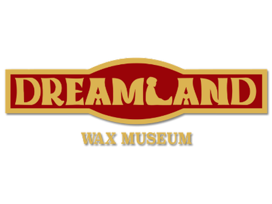 Dreamland Wax Museum - 2 General Admission Tickets