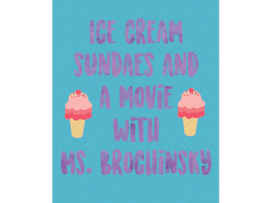 Ice Cream Sundaes and a Movie - Ms. Brochinsky
