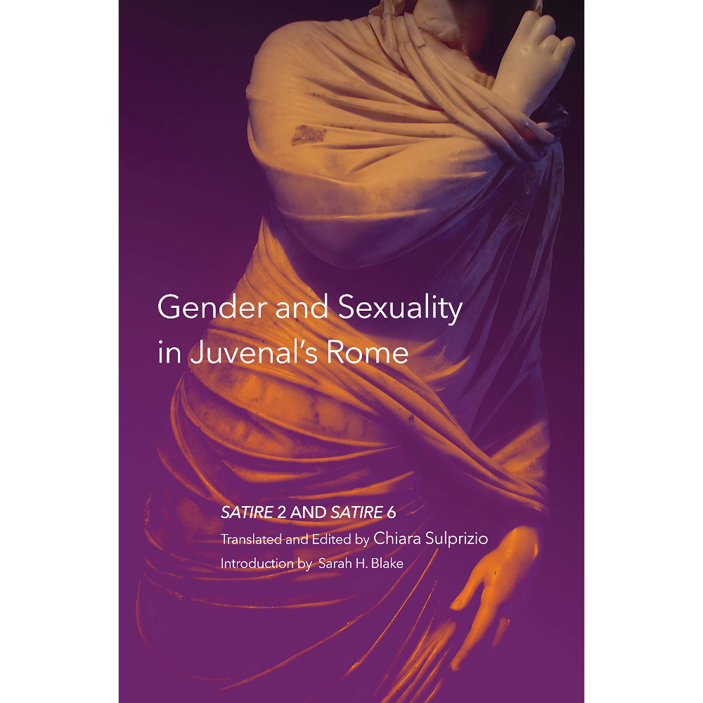 Chiara Sulprizio's Gender and Sexuality in Juvenal's Rome AND vintage postcard