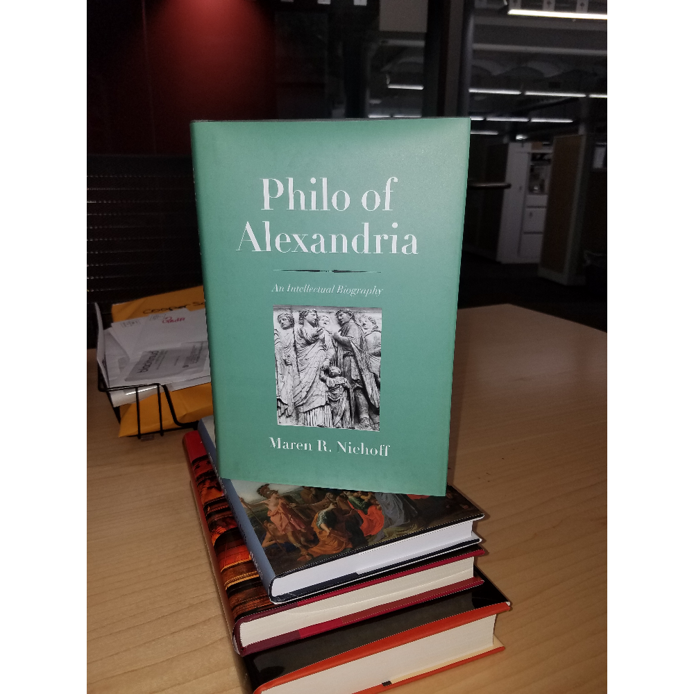 Maren Niehoff's intellectual biography of Philo of Alexandria