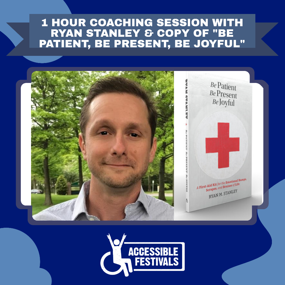 Complimentary coaching session with Ryan Stanley and copy of "Be Patient, Be Present, Be Joyful"