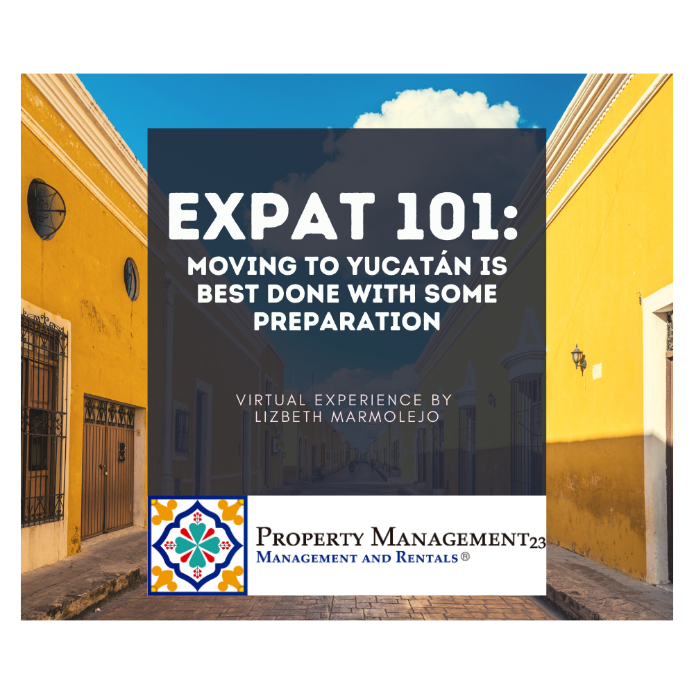 Expat 101: Moving to Yucatan is best done with some preparation