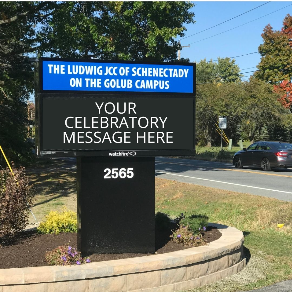 Your Birthday or Anniversary Message for an entire day on the JCC Sign