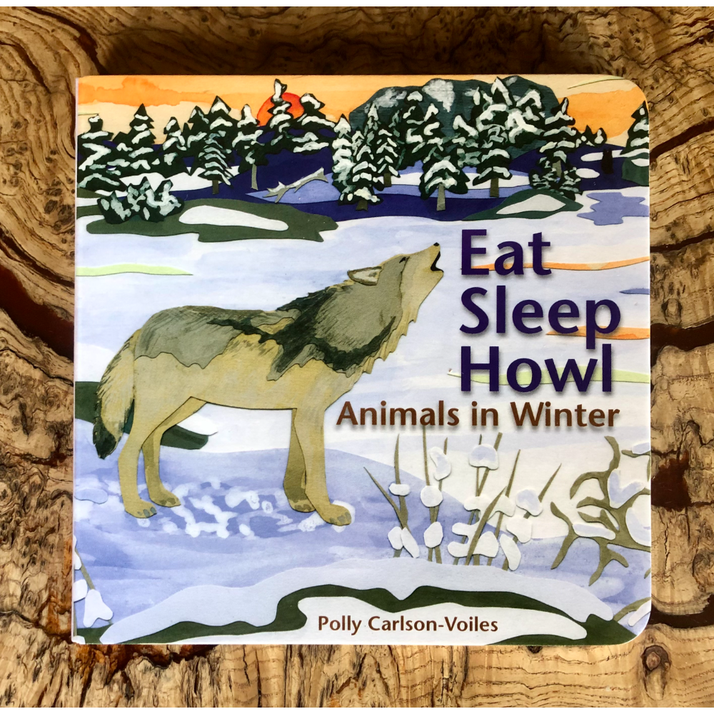 Eat Sleep Howl: Animals in Winter (signed board book)