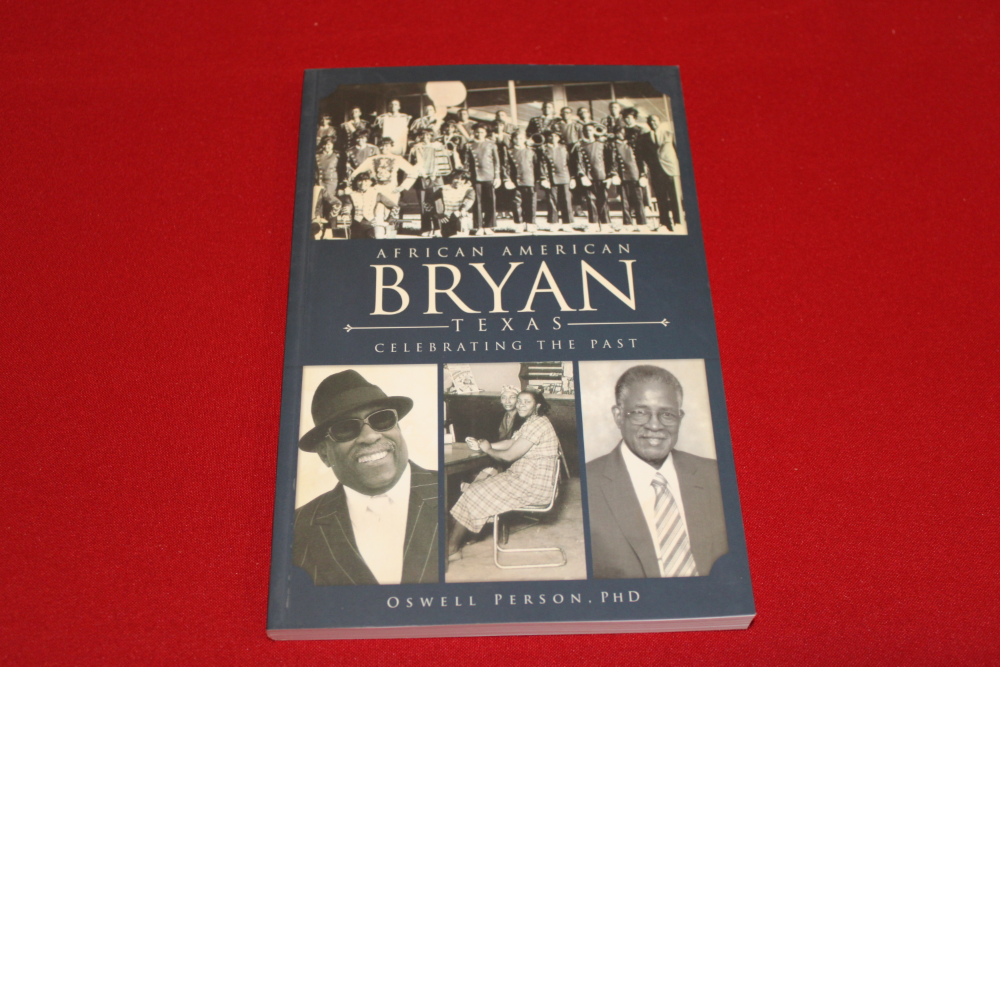 Bryan Texas: Celebrating the Past