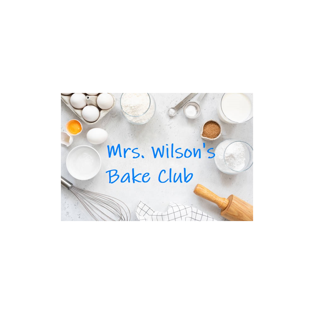 3rd Grade Virtual Bake Club with Mrs Wilson! 