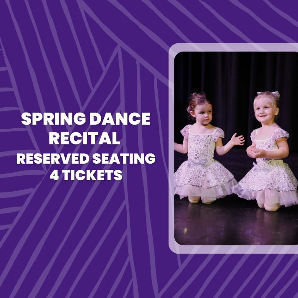 Spring Dance Recital Reserved Seating