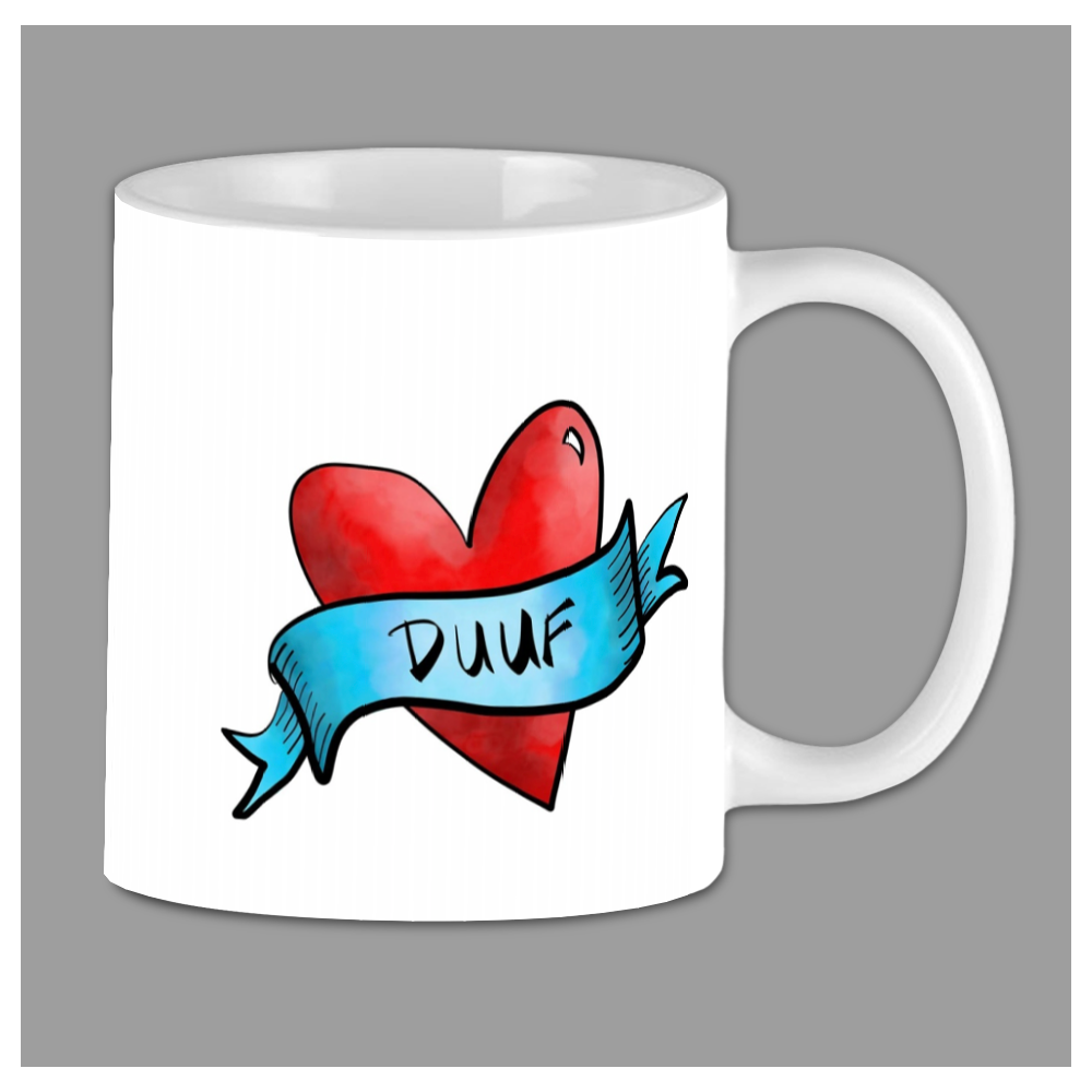 11 oz Of love for DUUF One of a Kind Mug