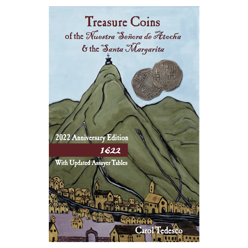 ‘Treasure Coins of the Nuestra Senora de Atocha & Santa Margarita’ by Carol Tedesco