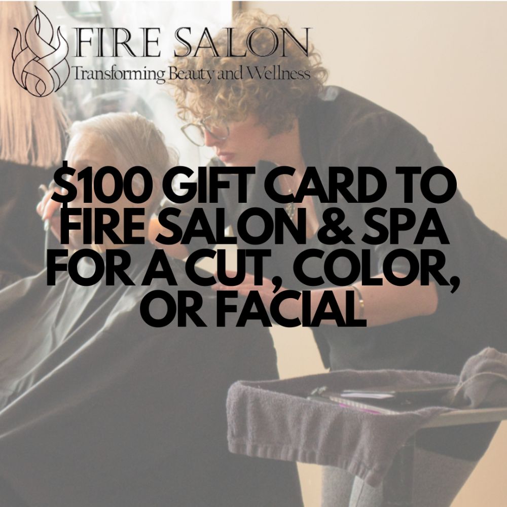 Fire Salon & Spa $100 Gift Card