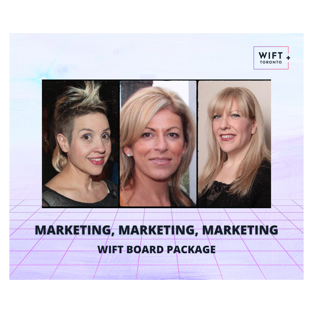 Marketing, Marketing, Marketing - WIFT Board Package 1