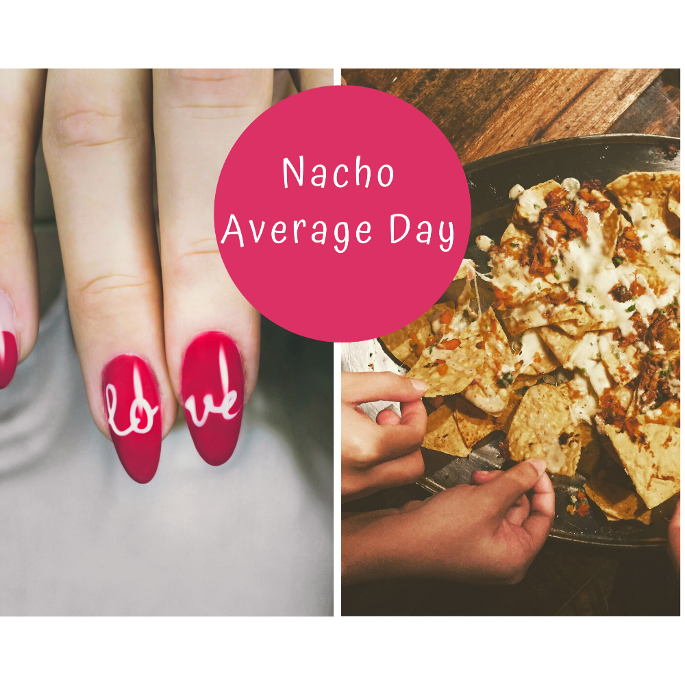 Nacho Average Day