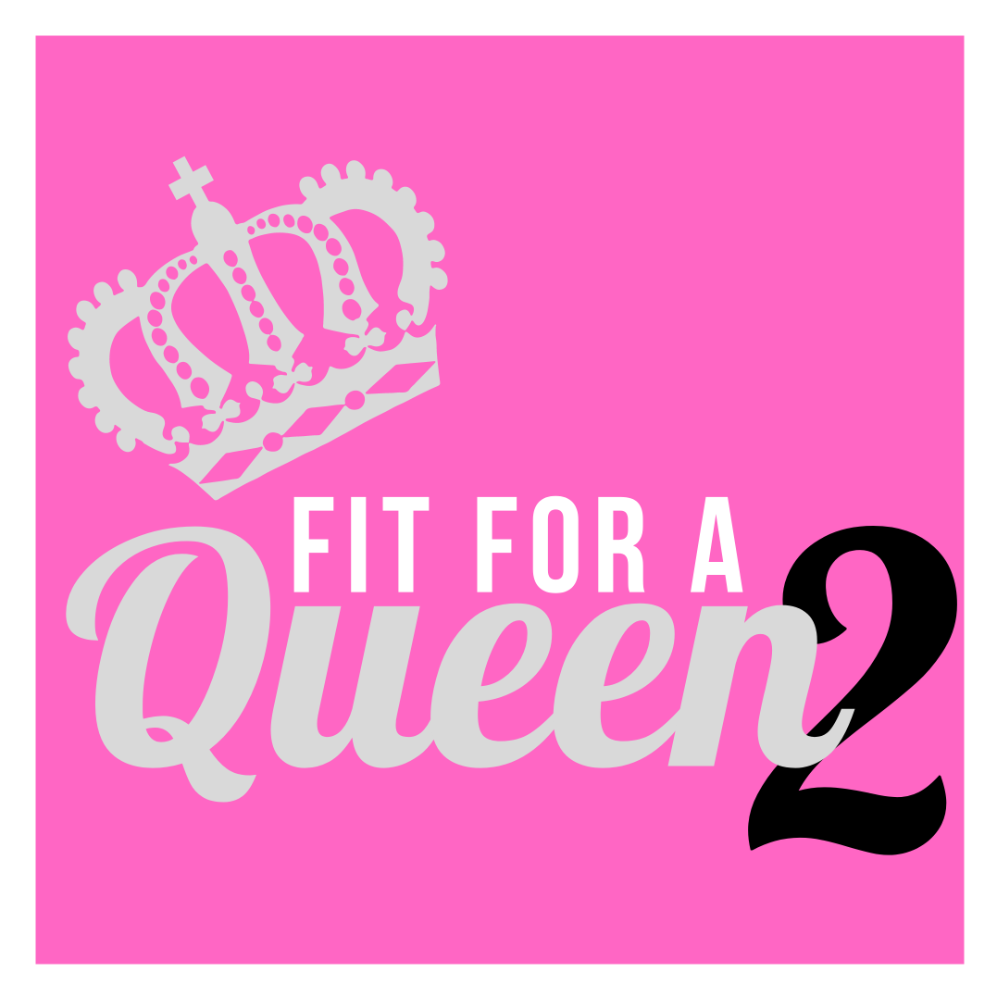 Fit for a Queen 2