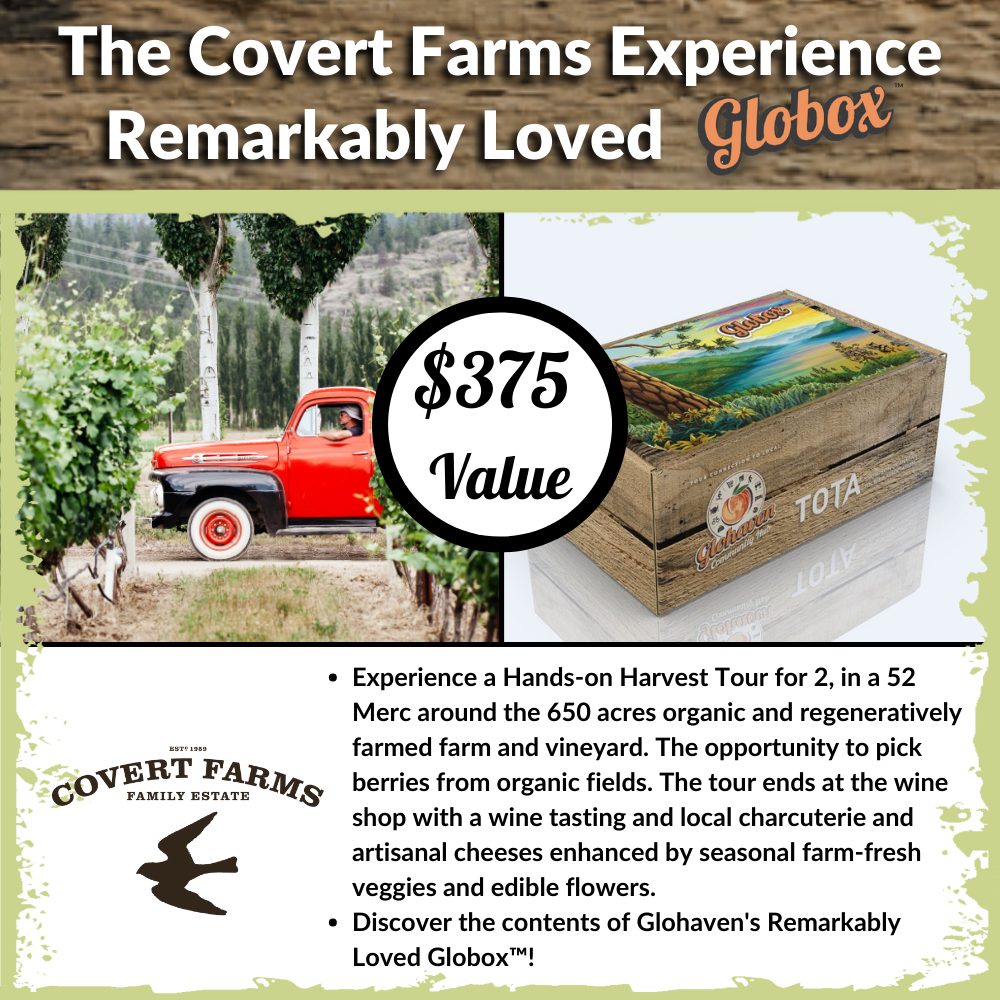Covert Farms Family Estate Harvest Tour & Remarkably Loved Globox™