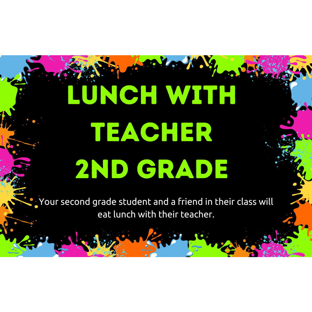 Lunch with the Teacher- Second Grade
