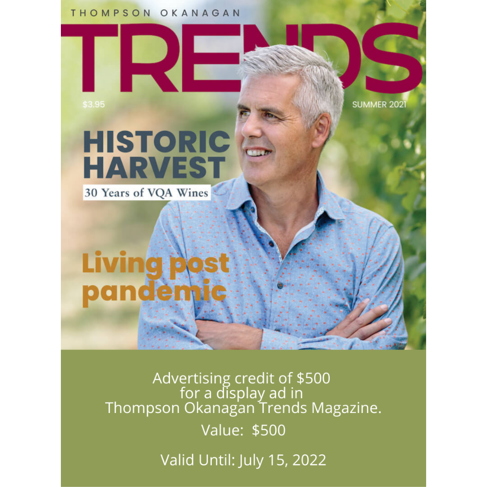 Thompson Okanagan Trends Magazine $500 advertising credit