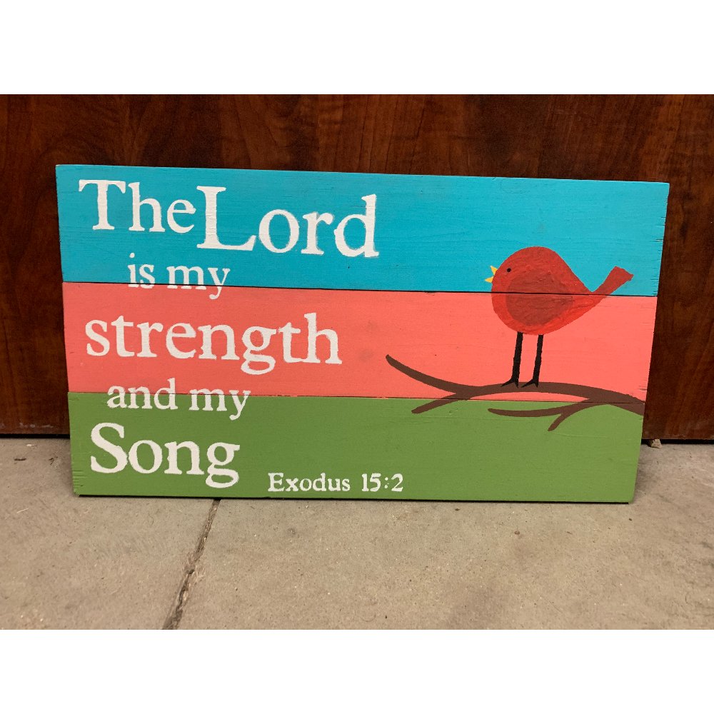Wooden Block Sign: The Lord is my Strength 