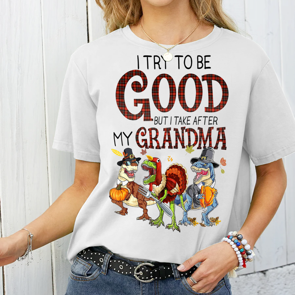 "I take after my Grandma" T-shirt