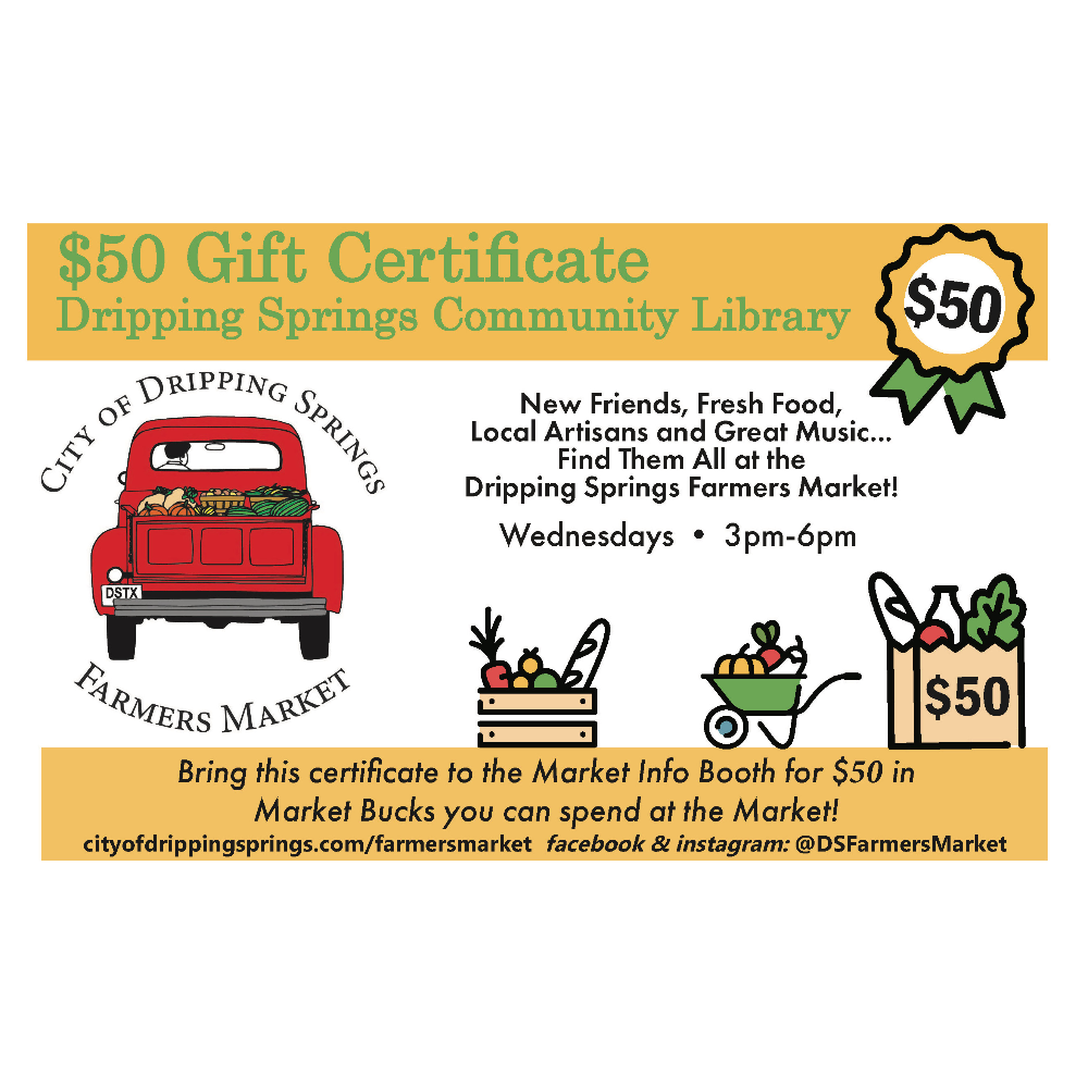 $50 Gift Certificate to Dripping Springs Farmers Market