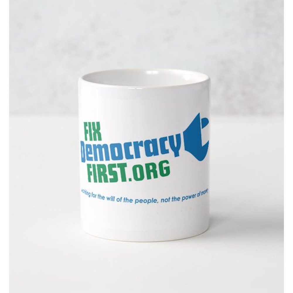 Fix Democracy First Mug