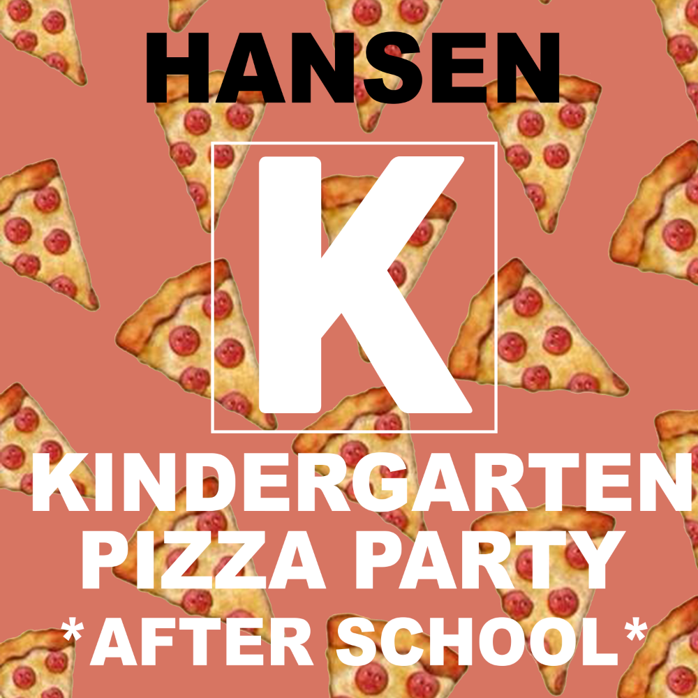 Hansen Class Child #1 Pizza & Play Party - Kindergarten