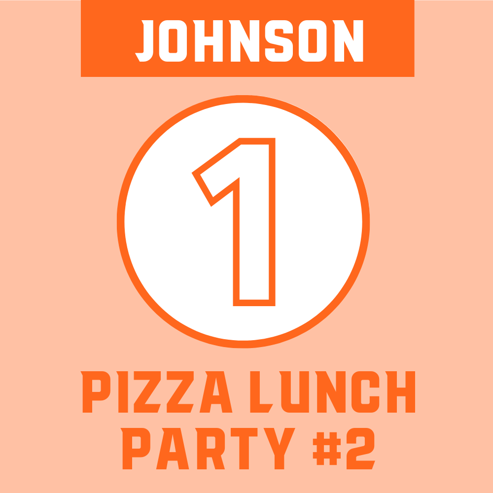 Johnson Class - Student #2: Pizza  Lunch Party (1st Grade)