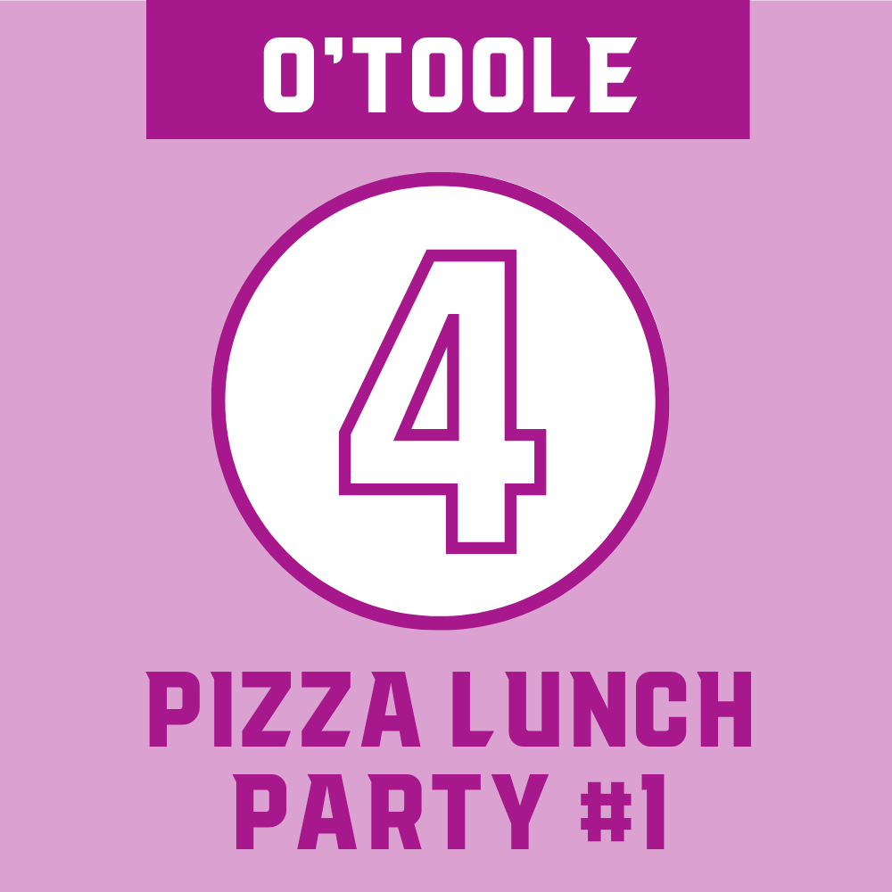 O'Toole Class - Student #1: Pizza Party