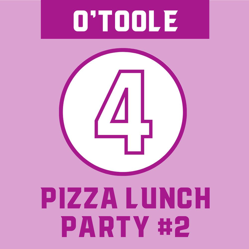 O'Toole Class - Student #2: Pizza Party