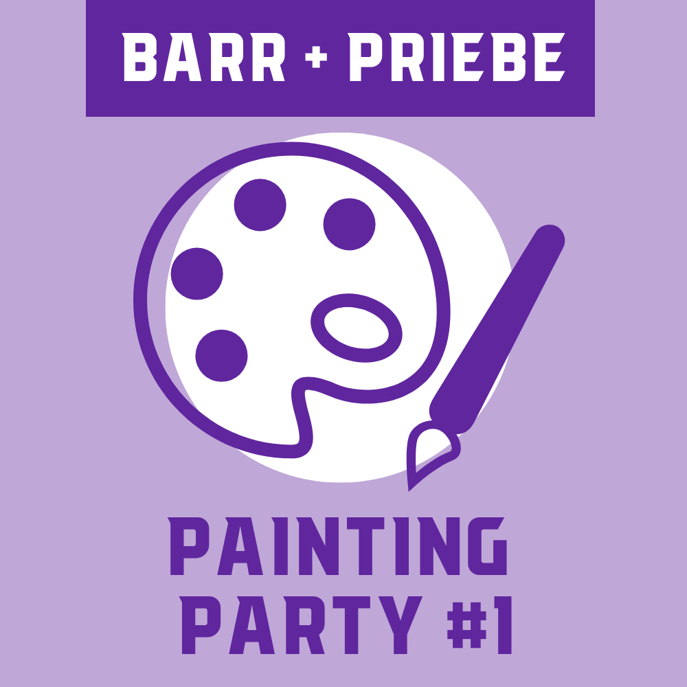 Barr + Priebe Student #1: Painting Party