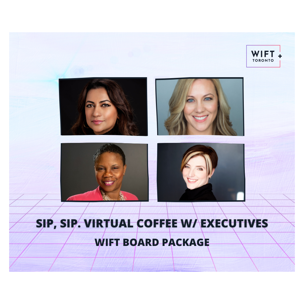 Sip, Sip. Virtual Coffee w/ Executives - WIFT Board Package 7