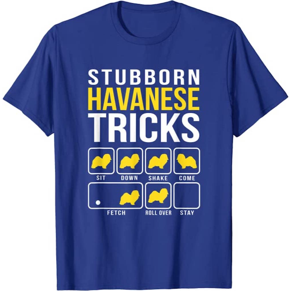 Stubborn Havanese TShirt