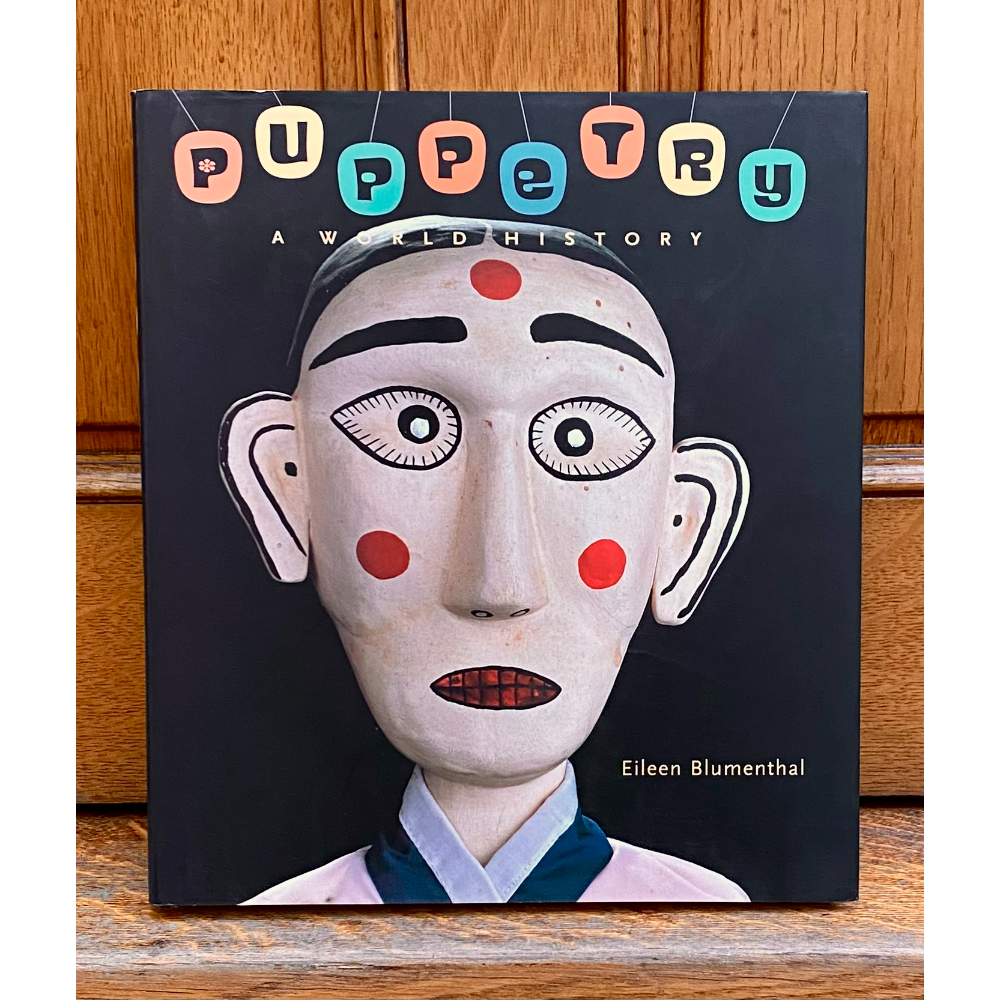 Puppetry: A World History by Eileen Blumenthal