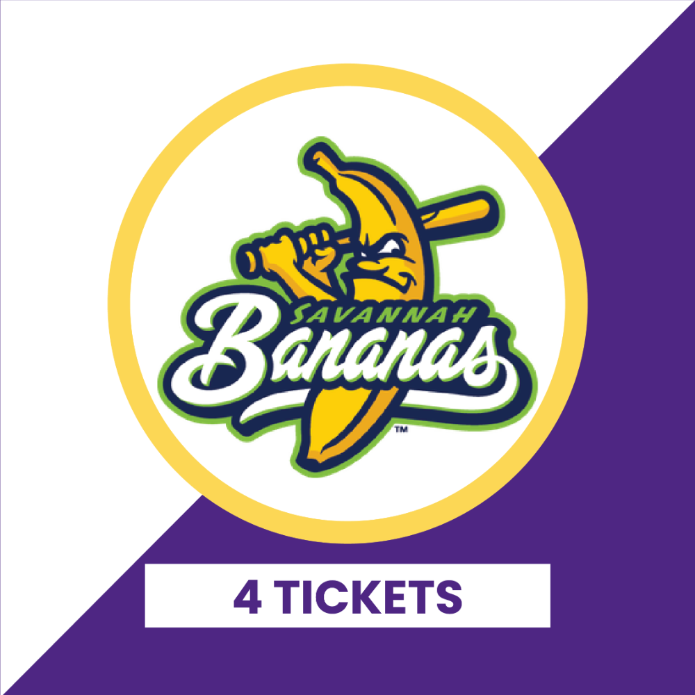Four tickets to Savannah Bananas