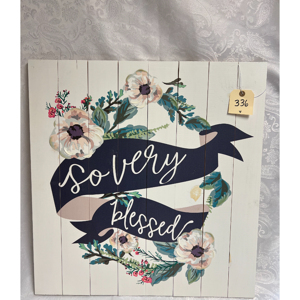 "So Very Blessed" Wooden Painted Sign 