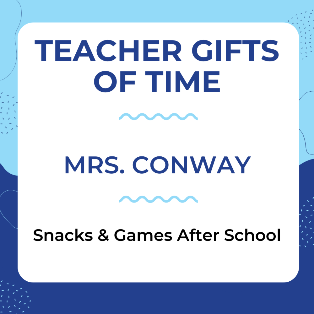 Mrs. Conway - Snacks & Games After School