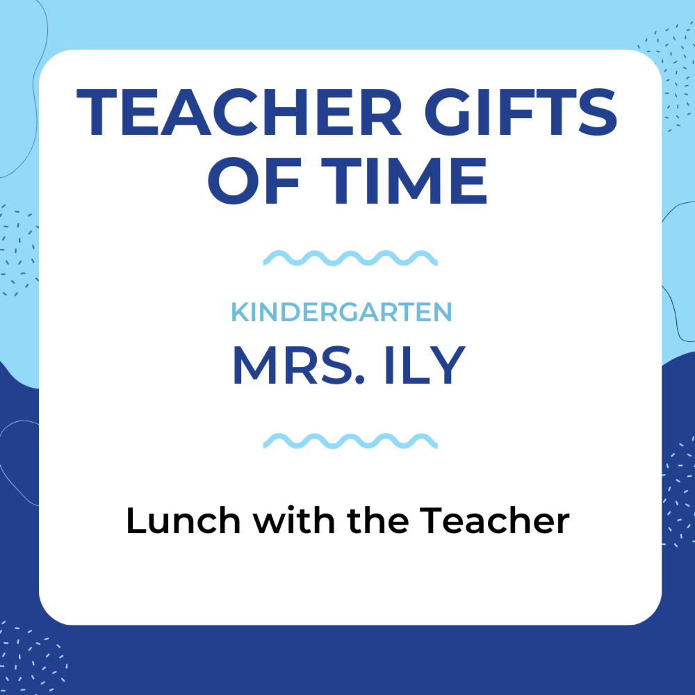 Mrs. Ily - Lunch with the Teacher
