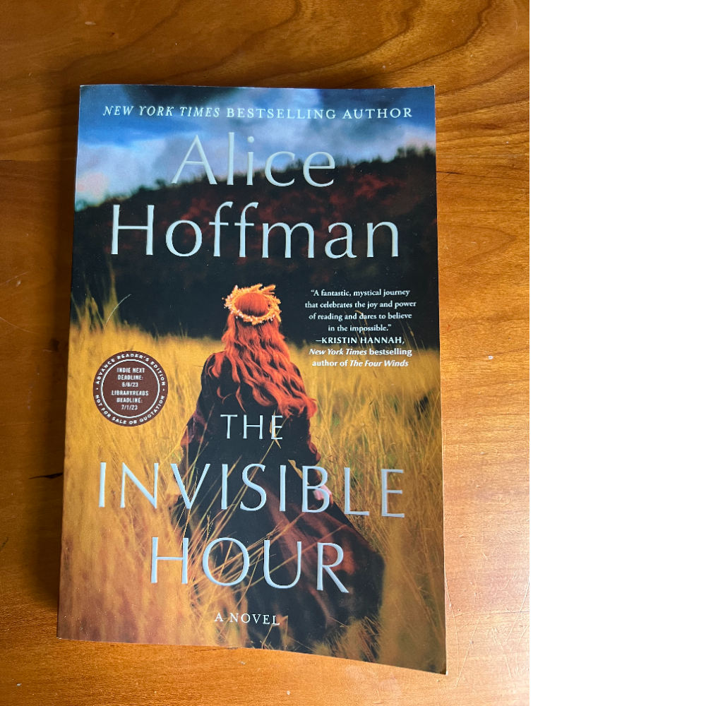 Advanced Reader's copy of The Invisible Hour by Alice Hoffman
