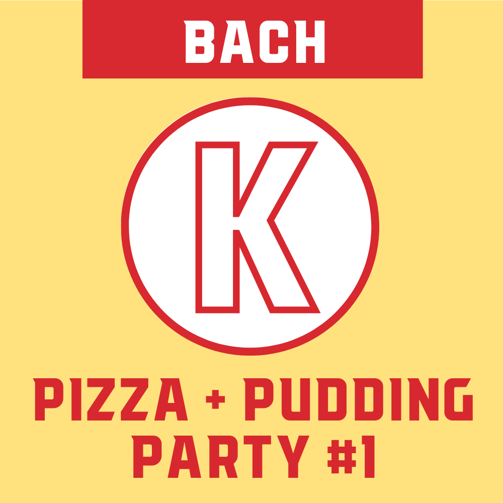 Bach Class - Student #1: Pizza + Pudding Party