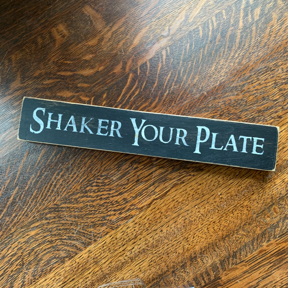 Shaker Your Plate wooden painted sign